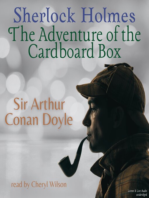 Title details for The Adventure of the Cardboard Box by Arthur Conan Doyle - Available
